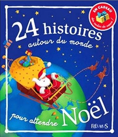 24 HISTOIRES AUTOUR DU MONDE POUR ATTENDRE NOEL