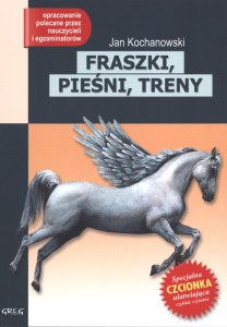 Fraszki, pieśni, treny, psalmy Jan Kochanowski. Lektura z opracowaniem