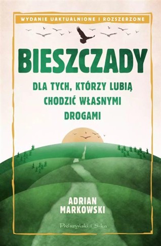 BIESZCZADY. DLA TYCH, KTÓRZY LUBIĄ CHODZIĆ WŁASNYM