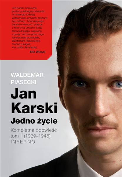 JAN KARSKI. JEDNO ŻYCIE. KOMPLETNA OPOWIEŚĆ. TOM 2