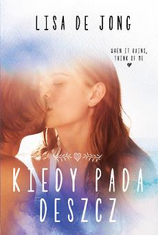 KIEDY PADA DESZCZ
