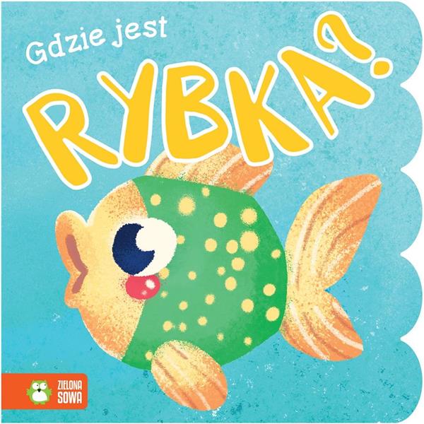 MALUCH POZNAJE. GDZIE JEST RYBKA?