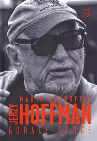 Jerzy Hoffman. Gorące serce