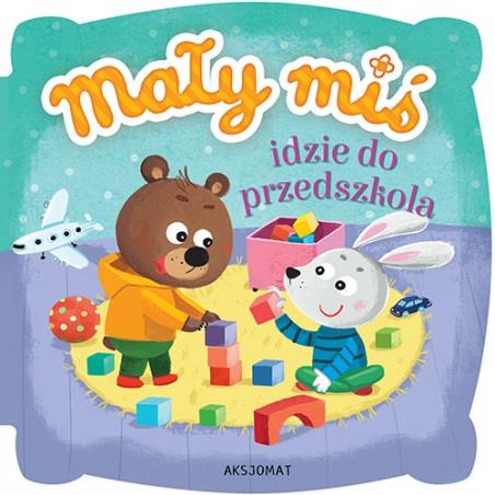 MAŁY MIŚ IDZIE DO PRZEDSZKOLA