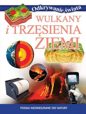 ODKRYWANIE ŚWIATA. WULKANY I TRZĘSIENIA ZIEMI