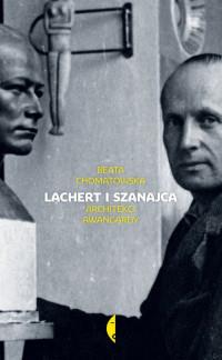 LACHERT I SZANAJCA ARCHITEKCI AWANGARDY W.1