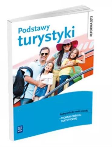 Podstawy turystyki. Podręcznik do nauki zawodu