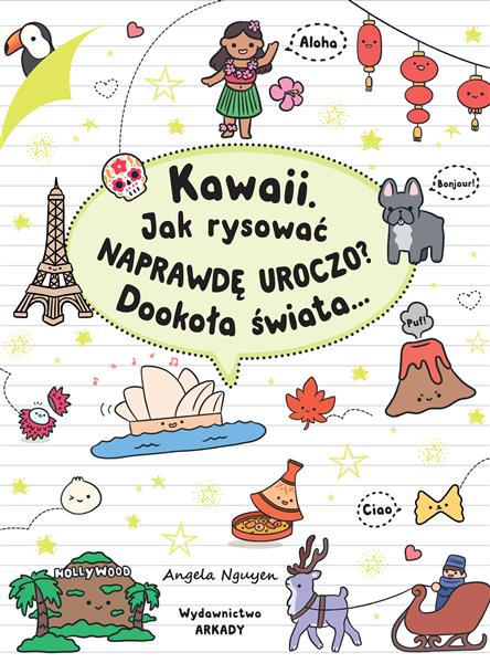 KAWAII. JAK RYSOWAĆ NAPRAWDĘ UROCZO? DOOKOŁA ŚWIAT