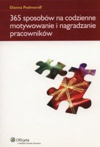 365 SPOSOBÓW NA CODZIENNE MOTYWOWANIE I NAGRADZANI