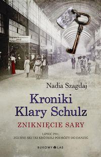 KRONIKI KLARY SCHULZ. ZNIKNIĘCIE SARY