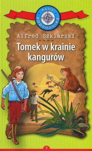 TOMEK W KRAINIE KANGURÓW. KOLEKCJA: KLUB PODRÓŻNIK