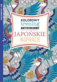 KOLOROWY TRENING ANTYSTRESOWY. JAPOŃSKIE INSPIRACJ