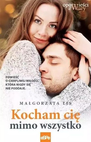 KOCHAM CIĘ MIMO WSZYSTKO