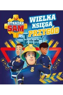STRAŻAK SAM. WIELKA KSIĘGA PRZYGÓD