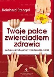 TWOJE PALCE ZWIERCIADŁEM ZDROWIA