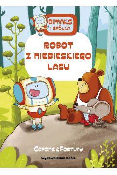 BITMAKS I SPÓŁKA. ROBOT Z NIEBIESKIEGO LASU