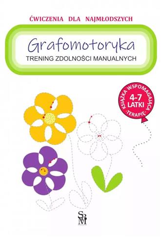 Trening zdolności manualnych. Grafomotoryka