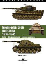 NIEMIECKA BROŃ PANCERNA 1939-1945. CZOŁGI, DZIAŁA