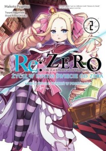 Re: Zero Życie w innym świecie od zera. Księga 2. Tydzień w rezydencji. Tom 2
