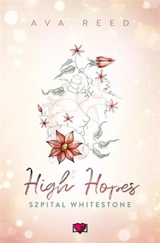 SZPITAL WHITESTONE. TOM 1. HIGH HOPES. SZPITAL