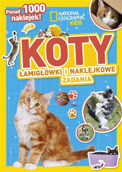 NATIONAL GEOGRAPHIC KIDS. KOTY. ŁAMIGŁÓWKI I?