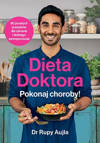 DIETA DOKTORA. POKONAJ CHOROBY!