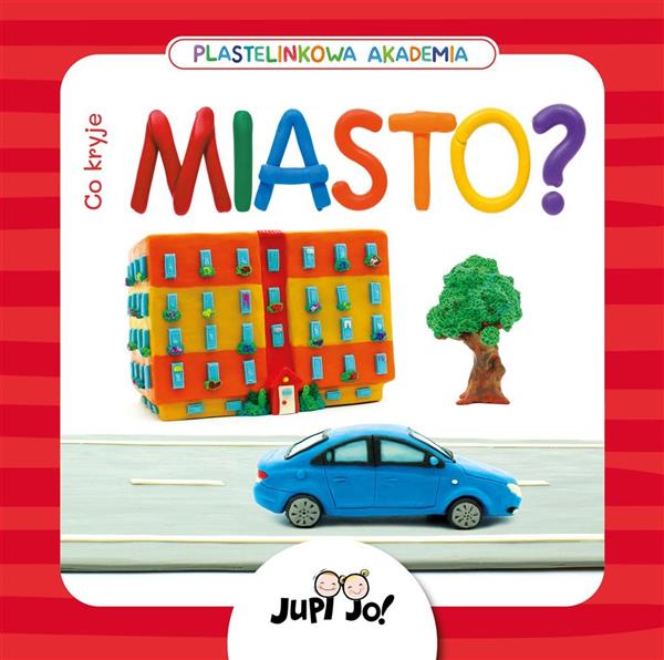 PLASTELINKOWA AKADEMIA. CO KRYJE MIASTO?