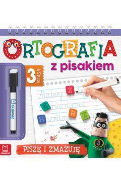 ORTOGRAFIA Z PISAKIEM. PISZĘ I ZMAZUJĘ. KLASA 3
