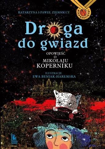 Droga do gwiazd. Opowieść o Mikołaju Koperniku. Ni