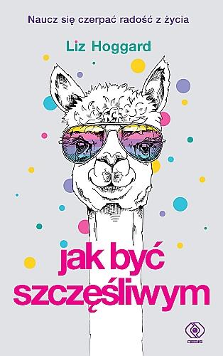 JAK BYĆ SZCZĘŚLIWYM