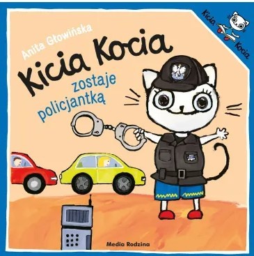 KICIA KOCIA ZOSTAJE POLICJANTKĄ