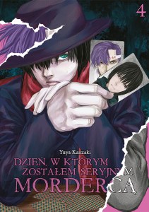 Dzień, w którym zostałem seryjnym mordercą. Tom 4