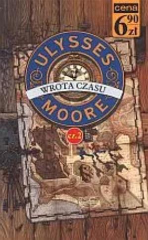 Ulysses Moore. Wrota czasu. Tom 1. Część 2
