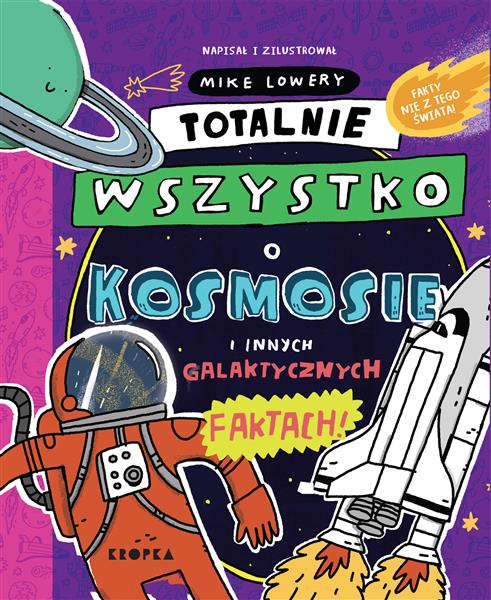 TOTALNIE WSZYSTKO O KOSMOSIE I INNYCH ...