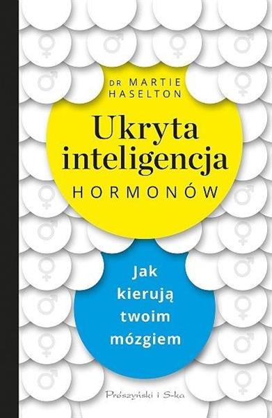 UKRYTA INTELIGENCJA HORMONÓW