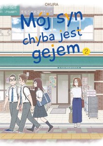Mój syn chyba jest gejem. Tom 2
