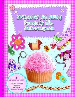 SPOSOBY NA NUDĘ. POMYSŁY DLA DZIEWCZYNEK