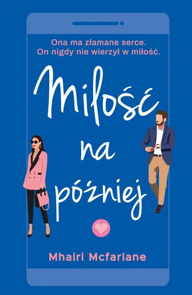 MIŁOŚĆ NA PÓŹNIEJ