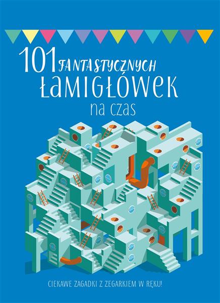 101 FANTASTYCZNYCH ŁAMIGŁÓWEK NA CZAS