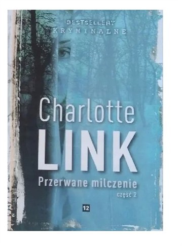 PRZERWANE MILCZENIE. CZĘŚĆ 2 CHARLOTTE LINK