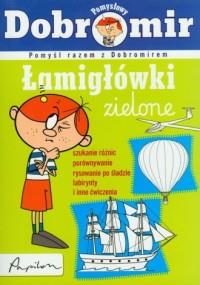 Pomysłowy Dobromir. Łamigłówki zielone