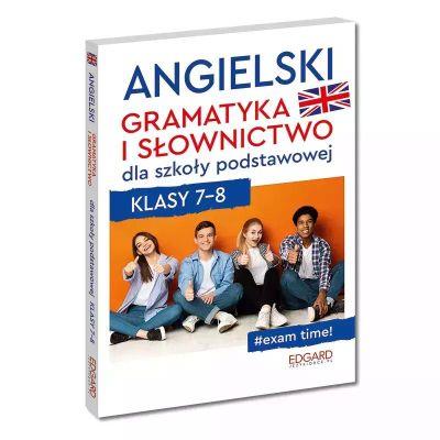 Angielski. Gramatyka i słownictwo dla szkoły podst
