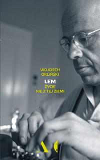 LEM ŻYCIE NIE Z TEJ ZIEMI