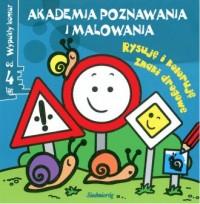 AKADEMIA POZNAWANIA I MALOWANIA. RYSUJĘ I KOLORUJĘ