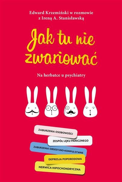 JAK TU NIE ZWARIOWAĆ. NA HERBATCE U PSYCHIATRY