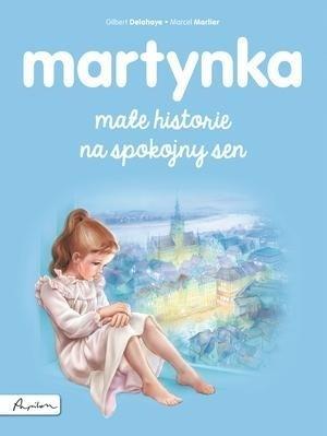 MARTYNKA. MAŁE HISTORIE NA SPOKOJNY SEN