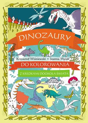 DINOZAURY DO KOLOROWANIA - Z KREDKAMI DOOKOŁA ?