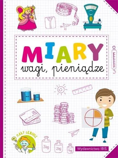 MAŁY GENIUSZ. MIARY, WAGI, PIENIĄDZE