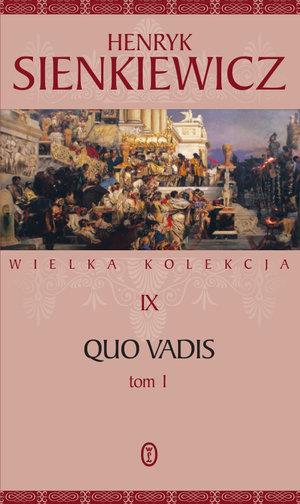 WIELKA KOLEKCJA. TOM 9. QUO VADIS. TOM 1