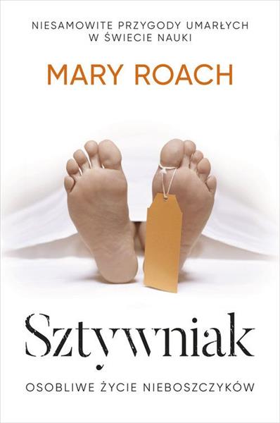 SZTYWNIAK. OSOBLIWE ŻYCIE NIEBOSZCZYKÓW